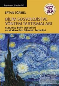 Bilim Sosyolojisi ve Yöntem Tartışmaları