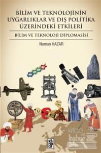 Bilim ve Teknolojinin Uygarlık ve Dış Politika Üzerindeki Etkileri