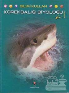 Bilimi Kullan - Köpekbalığı Biyoloğu Ol