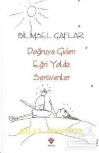 Bilimsel Gaflar Doğruya Giden Eğri Yolda Serüvenler