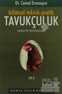 Bilimsel-Teknik-Pratik Tavukçuluk Cilt: 2