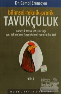 Bilimsel-Teknik-Pratik Tavukçuluk Cilt: 3