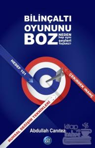 Bilinçaltı Oyununu Boz