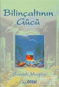 Bilinçaltının Gücü