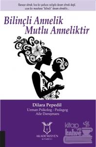 Bilinçli Annelik Mutlu Anneliktir