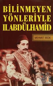 Bilinmeyen Yönleriyle 2. Abdülhamid