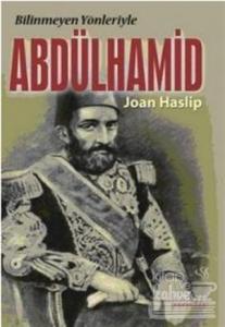Bilinmeyen Yönleriyle Abdülhamid