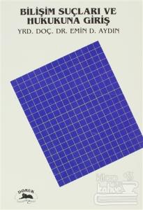 Bilişim Suçları ve Hukukuna Giriş