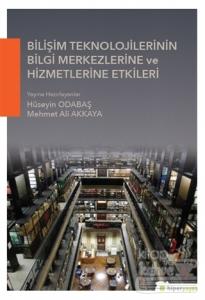 Bilişim Teknolojilerinin Bilgi Merkezlerine ve Hizmetlerine Etkileri