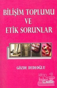 Bilişim Toplumu ve Etik Sorunlar