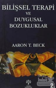Bilişsel Terapi ve Duygusal Bozukluklar