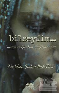 Bilseydim