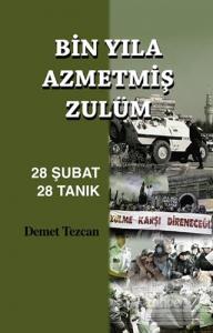 Bin Yıla Azmetmiş Zulüm: 28 Şubat 28 Tanık