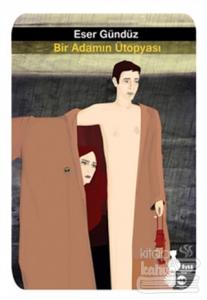 Bir Adamın Ütopyası