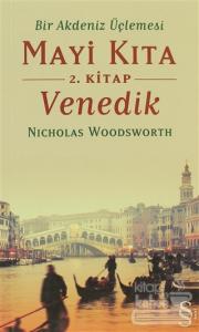 Bir Akdeniz Üçlemesi Mayi Kıta 2. Kitap Venedik