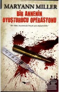 Bir Annenin Uyuşturucu Operasyonu