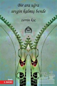 Bir Ara Uğra Sevgin Kalmış Bende