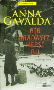 Bir Aradayız, Hepsi Bu