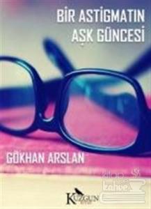 Bir Astigmatın Aşk Güncesi