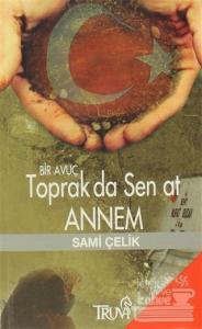 Bir Avuç Toprak Da Sen At Annem