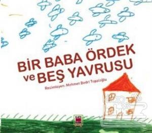 Bir Baba Ördek ve Beş Yavrusu