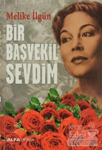 Bir Başvekil Sevdim