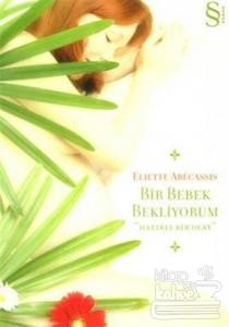 Bir Bebek Bekliyorum Hayırlı Bir Olay