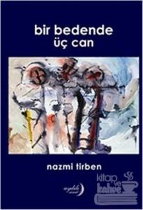 Bir Bedende Üç Can