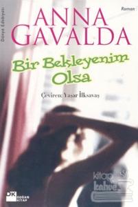 Bir Bekleyenim Olsa
