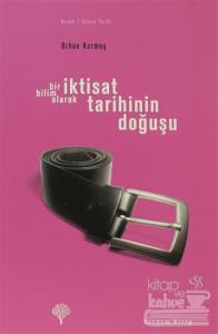 Bir Bilim Olarak İktisat Tarihinin Doğuşu