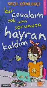 Bir Cevabım Yok Ama Sorunuza Hayran Kaldım