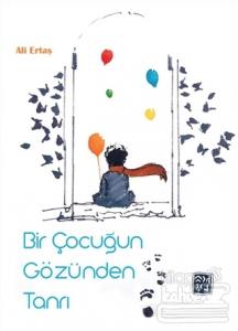 Bir Çocuğun Gözünden Tanrı