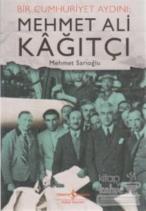Bir Cumhuriyet Aydını: Mehmet Ali Kağıtçı
