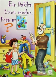 Bir Dakika Uzun Mudur Kısa Mı?