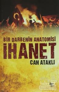 Bir Darbenin Anatomisi: İhanet