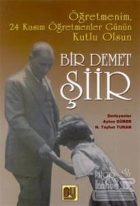 Bir Demet Şiir Öğretmenim, 24 Kasım Öğretmenler Günün Kutlu Olsun