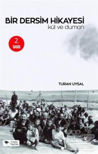 Bir Dersim Hikayesi : Kül ve Duman