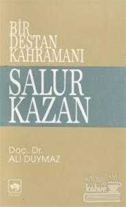 Bir Destan Kahramanı Salur Kazan