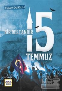 Bir Destandır 15 Temmuz