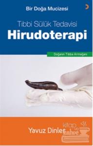 Bir Doğa Mucizesi Tıbbi Sülük Tedavisi Hirudoterapi