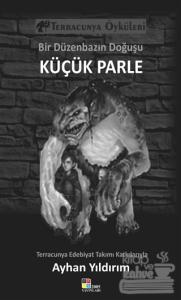 Bir Düzenbazın Doğuşu - Küçük Parle