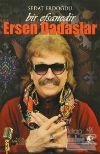 Bir Efsanedir Ersen Dadaşlar