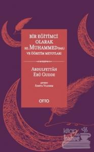 Bir Eğitimci Olarak Hz. Muhammed (SAS) ve Öğretim Metotları (Ciltli)