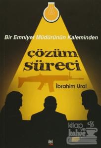 Bir Emniyet Müdürünün Kaleminden Çözüm Süreci