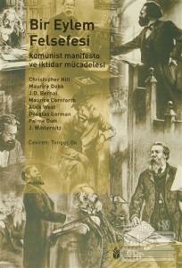 Bir Eylem Felsefesi: Komünist Manifesto ve İktidar Mücadelesi
