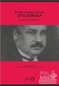 Bir Fikir Adamının Romanı: Ziya Gökalp
