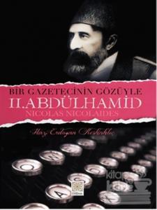 Bir Gazetecinin Gözüyle 2. Abdülhamid