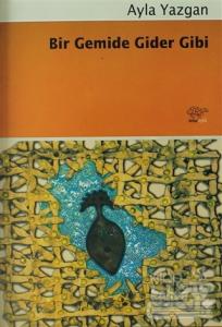 Bir Gemide Gider Gibi