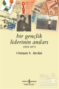 Bir Gençlik Liderinin Anıları 1959 - 1974