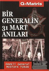 Bir Generalin 31 Mart Anıları